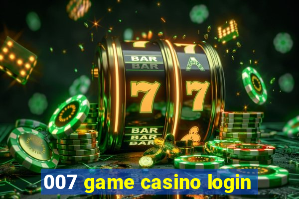 007 game casino login